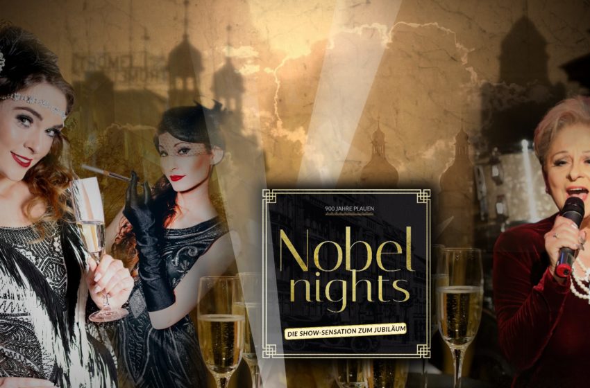 900 Jahre Plauen: Nobelnights Plauen mit Frühbucher-Aktion